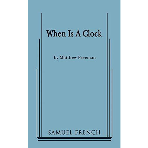 When Is a Clock by Matthew Freeman Paperback Book