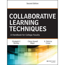 Collaborative Learning Techniques by K. Patricia University of Califor