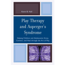 Play Therapy and Aspergers Syndrome Helping Children and Adolescents G