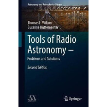 Tools of Radio Astronomy Problems and Solutions by T.L. Wilson Paperba