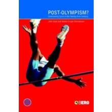 PostOlympism Questioning Sport in the TwentyFirst Century Paperback Bo