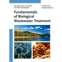 Fundamentals of Biological Wastewater Treatment by Udo Wiesmann Hardco