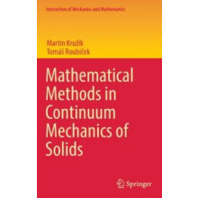 Mathematical Methods in Continuum Mechanics of Solids by Martin Kruk H