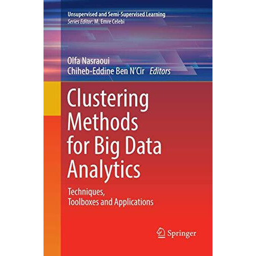 Clustering Methods for Big Data Analytics Techniques Toolboxes and App