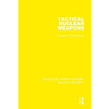 Tactical Nuclear Weapons European Perspectives by Stockholm Internatio