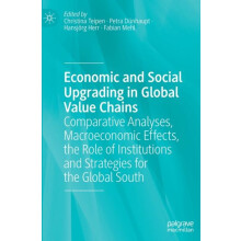 Economic and Social Upgrading in Global Value Chains Comparative Analy