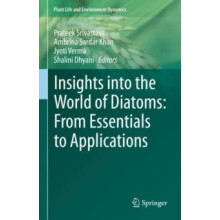 Insights into the World of Diatoms From Essentials to Applications Har