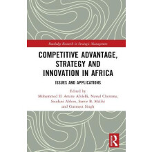 Competitive Advantage Strategy and Innovation in Africa Issues and App