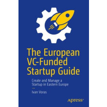 The European VCFunded Startup Guide Create and Manage a Startup in Eas