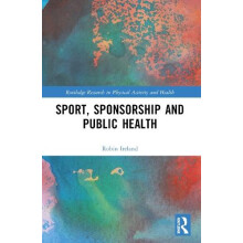 Sport Sponsorship and Public Health by Robin Ireland Paperback Book