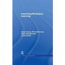 Improving Workplace Learning by Karen Evans Hardcover Book