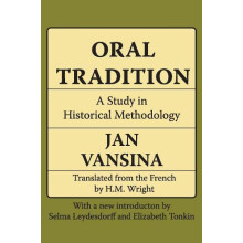 Oral Tradition A Study in Historical Methodology by Robert Loring Alle
