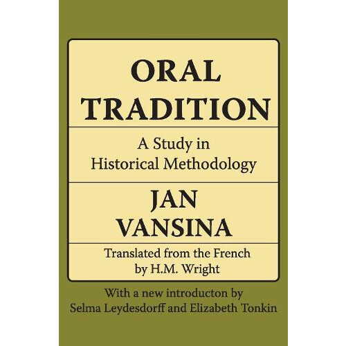Oral Tradition A Study in Historical Methodology by Robert Loring Alle