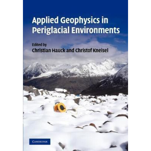Applied Geophysics in Periglacial Environments Paperback Book