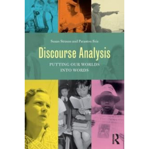 Discourse Analysis Putting Our Worlds into Words by Susan Strauss Pape