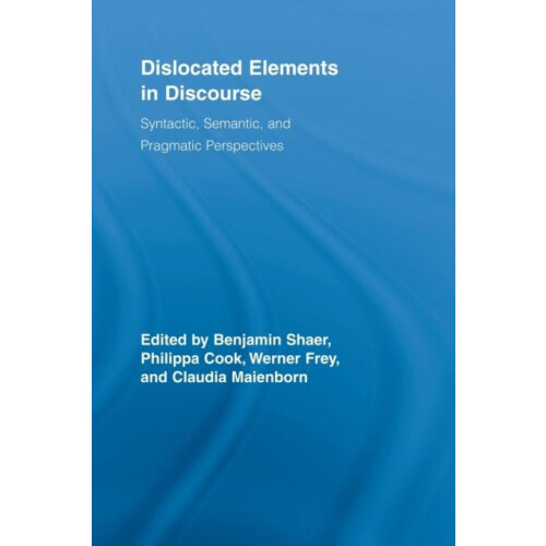 Dislocated Elements in Discourse Syntactic Semantic and Pragmatic Pers