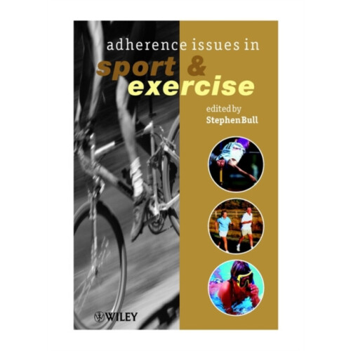 Adherence Issues in Sport Exercise by Bull Paperback Book