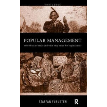 Popular Management Books How they are made and what they mean for orga