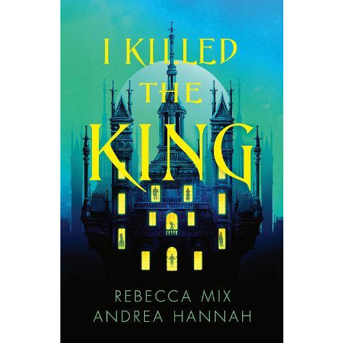 I Killed the King by Rebecca Mix Paperback Book