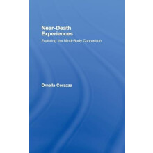 NearDeath Experiences Exploring the MindBody Connection by Ornella Cor