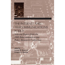 The Internet and Telecommunications Policy Selected Papers From the 19
