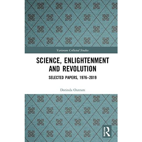 Science Enlightenment and Revolution Selected Papers 19762019 by Dorin