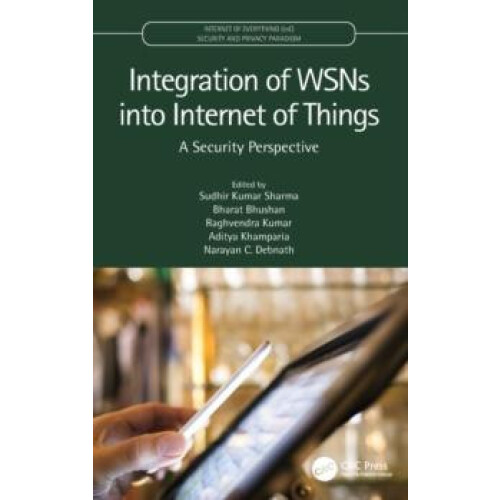 Integration of WSNs into Internet of Things A Security Perspective Har