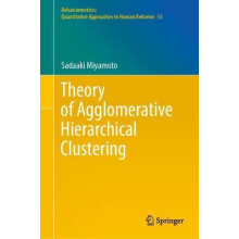 Theory of Agglomerative Hierarchical Clustering by Sadaaki Miyamoto Ha