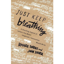 The Just Keep Breathing A Shocking Expose of Letters You Never Imagine