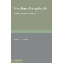 Miscellanea Evangelica Volume 2 Christs Miracles of Feeding by Edwin A