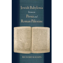 Jewish Babylonia between Persia and Roman Palestine by KALMIN Hardcove