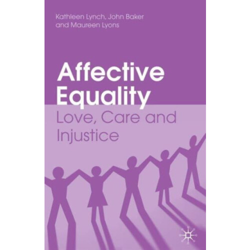 Affective Equality Love Care and Injustice Paperback Book