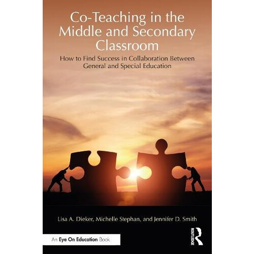 CoTeaching in the Middle and Secondary Classroom by Jennifer D. Smith