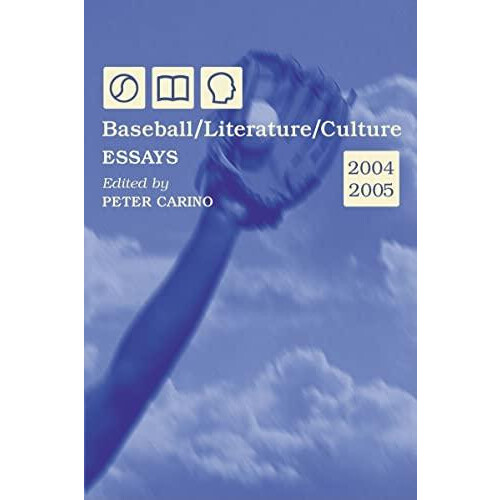 BaseballLiteratureCulture Essays 20042005 Paperback Book