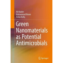 Green Nanomaterials as Potential Antimicrobials by Ali Haider Hardcove