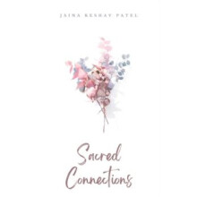 Sacred Connections by Jaina Keshav Patel Paperback Book