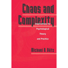 Chaos And Complexity Implications For Psychological Theory And Practic