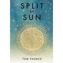 SPLIT BY SUN by FAUNCE TOM Paperback Book