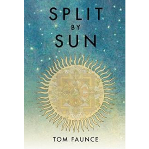 SPLIT BY SUN by FAUNCE TOM Paperback Book