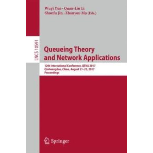 Queueing Theory and Network Applications 12th International Conference