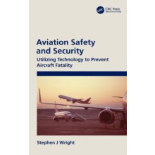 Aviation Safety and Security Utilizing Technology to Prevent Aircraft
