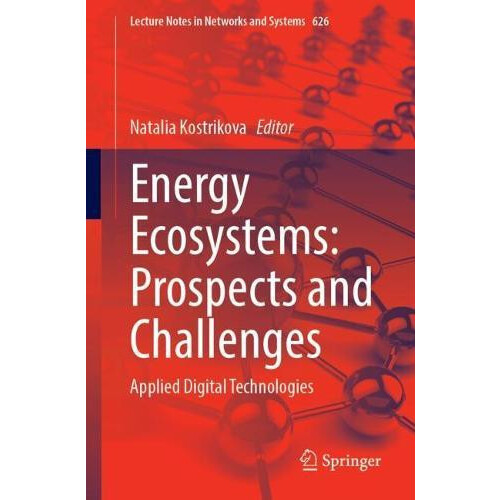 Energy Ecosystems Prospects and Challenges Applied Digital Technologie