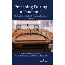 Preaching During a Pandemic The Rhetoric of the Black Preaching Tradit