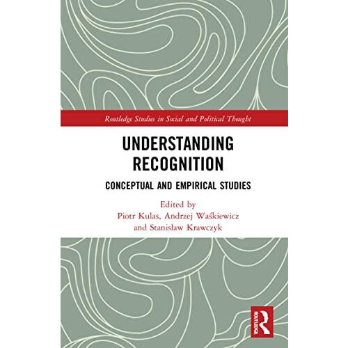 Understanding Recognition Conceptual and Empirical Studies Paperback B