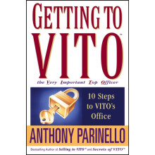 Getting to VITO The Very Important Top Officer by Anthony Parinello Pa