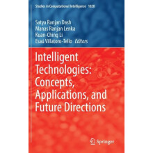 Intelligent Technologies Concepts Applications and Future Directions H