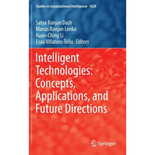 Intelligent Technologies Concepts Applications and Future Directions H
