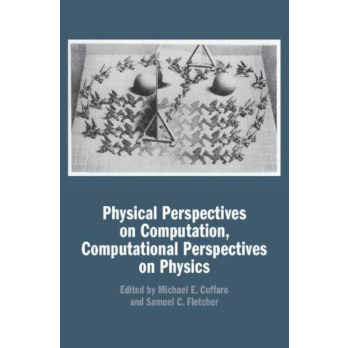 Physical Perspectives on Computation Computational Perspectives on Phy