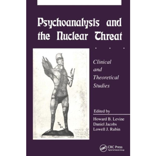 Psychoanalysis and the Nuclear Threat Clinial and Theoretical Studies