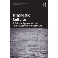 Diagnostic Cultures A Cultural Approach to the Pathologization of Mode